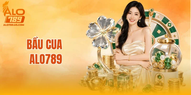 Bầu Cua ALO789