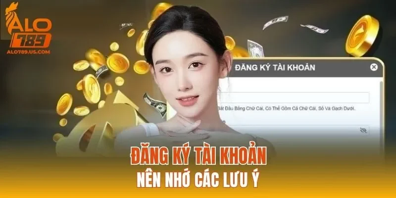 Đăng ký tài khoản nên nhớ các lưu ý