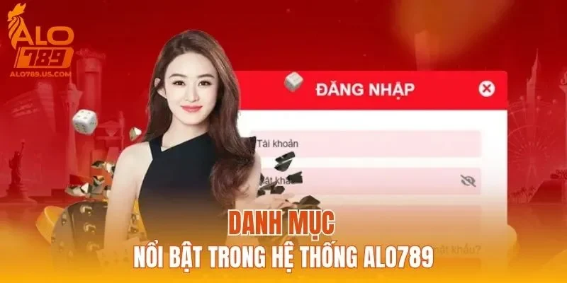 Danh mục nổi bật trong hệ thống ALO789
