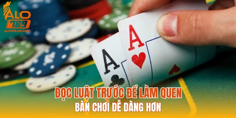 Đọc luật trước để làm quen bàn chơi dễ dàng hơn