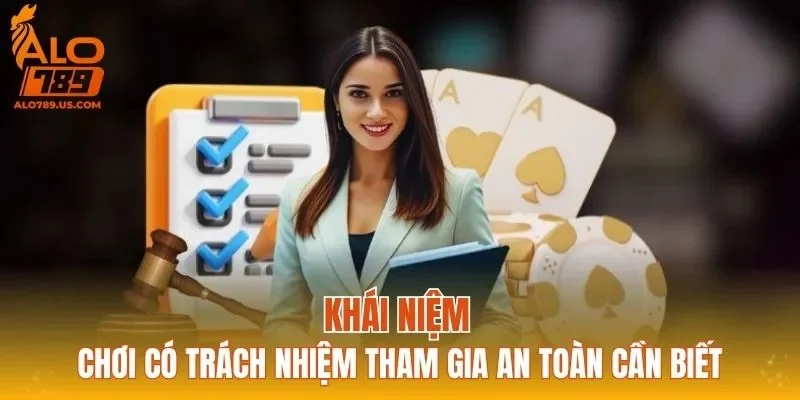 Khái niệm chơi có trách nhiệm tham gia an toàn cần biết