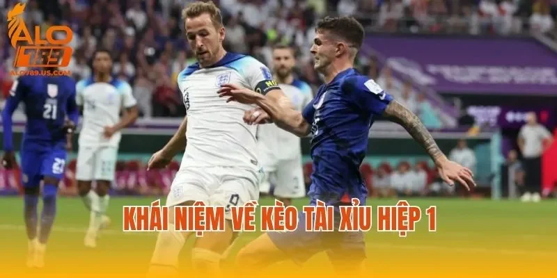 Khái niệm về kèo tài xỉu hiệp 1