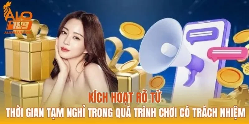Kích hoạt rõ từ thời gian tạm nghỉ trong quá trình chơi có trách nhiệm