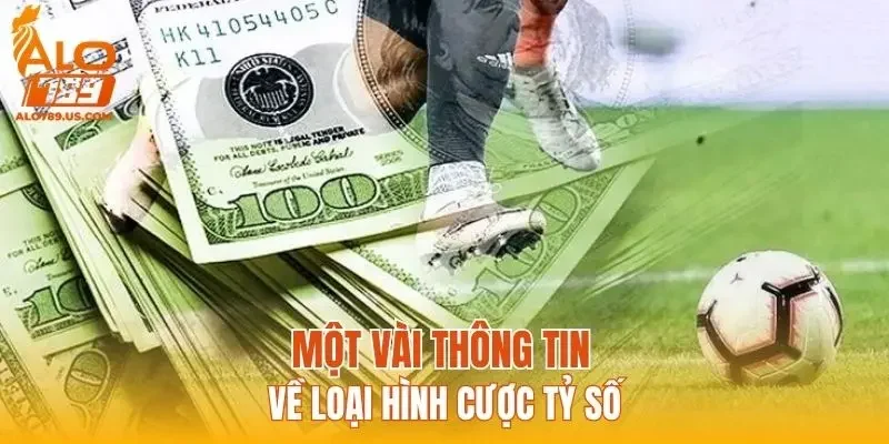 Một vài thông tin về loại hình cược tỷ số