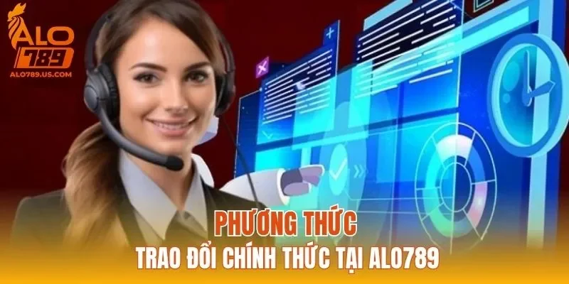 Phương thức trao đổi chính thức tại ALO789